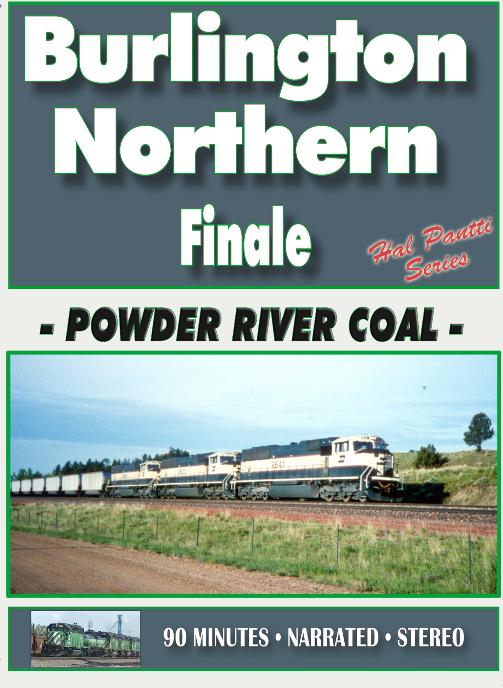 Burlington Northern Finale, Powder River Coal DVD