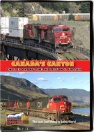 Canadas Canyon - Canadian National and Canadian Pacific along the Thompson and Fraser Rivers