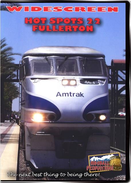 Hot Spots 22 Fullerton California - MetroLink, Amrak and BNSF