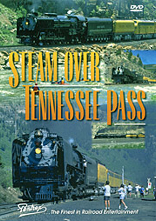 Steam Over Tennessee Pass DVD